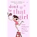 Don't be That Girl: Your Foolproof Plan to Get That Man