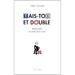 Tais-toi et double, philosophie du Code de la route