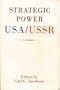 Strategic Power: Usa/USSR
