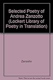 Selected poetry of Andrea Zanzotto