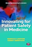 Innovating for patient safety in medicine