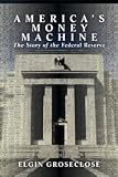 America's Money Machine