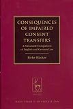Consequences of impaired consent transfers : a structural comparison of English and German Law