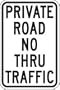 Metal Sign: 12"x18" Private Road - No Thru Traffic
