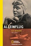 Alleinflug: Mein Leben - Elly Beinhorn