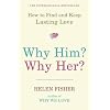 Why Him? Why Her?: How to Find and Keep Lasting Love