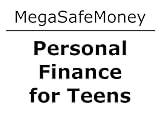 MegaSafe Money: Personal Finance for Teens