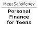 MegaSafe Money: Personal Finance for Teens