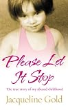 Review Ebury Press  / Please Let it Stop: The True Story of an Abused Childhood