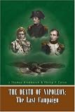 The Death of Napoleon: The Last Campaign