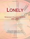 Lonely: Websters Timeline History, 1999 - 2007
