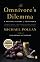 The Omnivore's Dilemma: A Natural History of Four Meals by Michael Pollan
