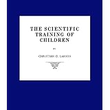 The Scientific Training of Children