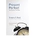 PRESENT PERFECT: FINDING GOD IN THE NOW(Paperback) BY [Author]Boyd, Gregory A. ( Apr-2010 ) bei Bücher zum Namen: 41QjBRBChGL._SL75_
