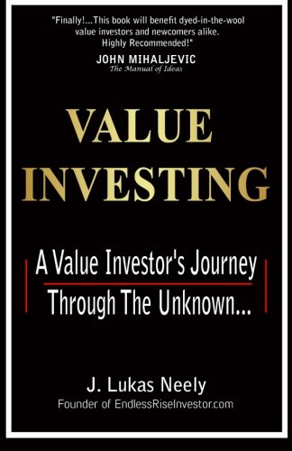 Value Investing: A Value Investor's Journey Through The Unknown