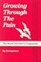 Growing Through the Pain: The Incest Survivor's Companion