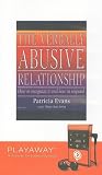 The Verbally Abusive Relationship: How to Recognize it and How to Respond