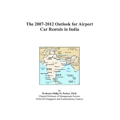 The 2007-2012 Outlook for Airport Car Rentals in India