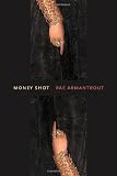 Money Shot (Wesleyan Poetry Series)