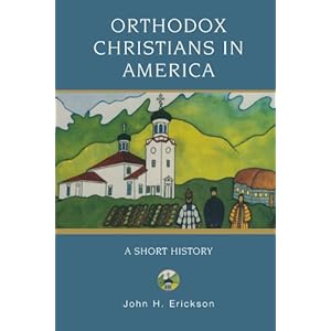 Orthodox Christians in America: A Short History (Religion in American Life)