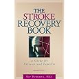 The Stroke Recovery Book: A Guide for Patients and Families