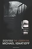 The Lesser Evil: Political Ethics in an Age of Terror (Gifford Lectures)