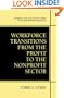 Workforce Transitions from the Profit to the Nonprofit Sector (Nonprofit and Civil Society Studies)