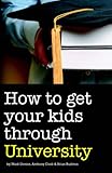How to get your kids through university