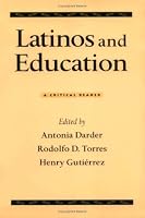 Latinos and Education: A Critical Reader