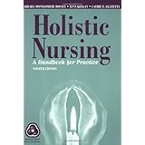 holistic nursing a handbook for practice dossey holistic nursing