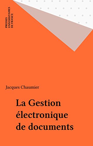 Download La Gestion électronique de documents Download La Gestion électronique de documents