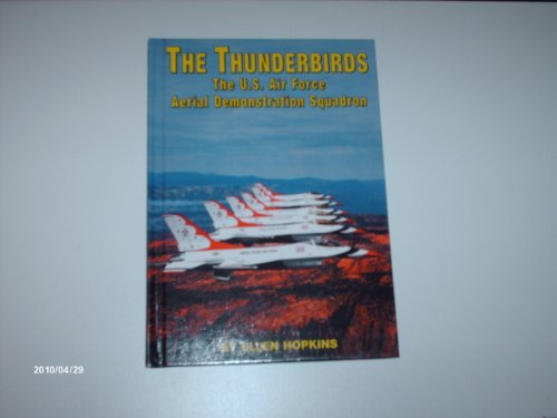 The Thunderbirds: The U.S. Air Force Aerial Demonstration Squadron