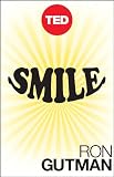 Smile: The Astonishing Powers of a Simple Act (Kindle Single) (TED Books)