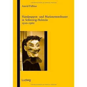 Handpuppen- und Marionettentheater in Schleswig-Holstein 1920-1960