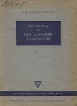 Fachkunde f&uuml;r Gas- und Wasserinstallateure. T. 3. Wasserinstallation und Entw&auml;sserung