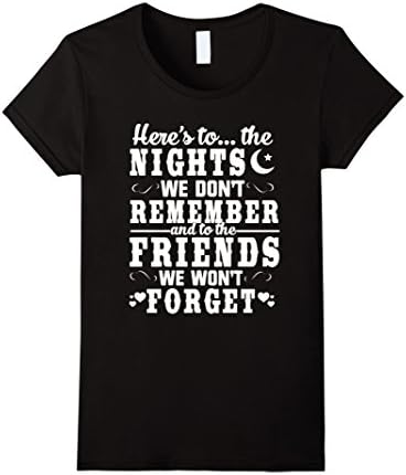 Women's The Night we don't remember - The Friend we don't forget... Small Black