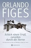 Produkt-Bild: Schick einen Gru&szlig;, zuweilen durch die Sterne: Eine Geschichte von Liebe und &Uuml;berleben in Zeiten des Terrors