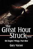 The Great Hour Struck: On Eagles Wings: Part One