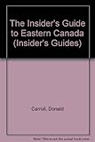 The insider's guide to Eastern Canada