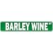 New  Barley Wine Street  Drink / Drunk / Drunkard Street Sign Drinks