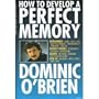 How to Develop a Perfect Memory