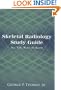 Skeletal Radiology Study Guide: All You Need to Know
