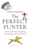 The perfect punter : a year of losing everything and trying to win it all back