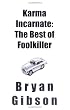 Karma Incarnate: The Best of Foolkiller
