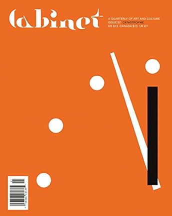 Cabinet Magazine Issue 57: Catastrophe