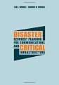 Disaster recovery planning for communications and critical infrastructure