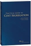 Practical Guide to Cost Segregation (Second Edition) (Practical Guides)