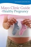 MAYO CLINIC GUIDE TO A HEALTHY PREGNANCY BY HARMS, ROGER(AUTHOR )PAPERBACK ON 01-MAY-2011