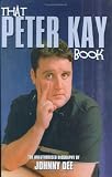 Peter Kay: The Unauthorised Biography