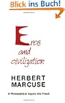 Eros and Civilization: A Philosophica...